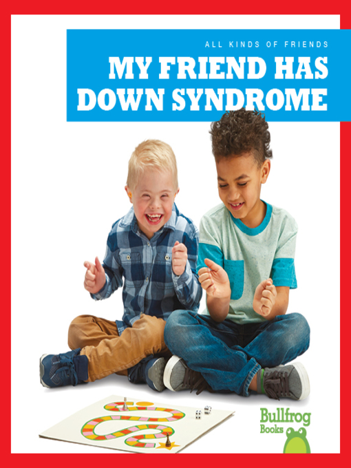 Title details for My Friend Has Down Syndrome by Kaitlyn Duling - Available